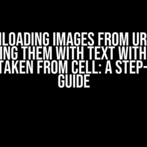 Downloading Images from URL and Renaming them with Text with Empty Spaces taken from Cell: A Step-by-Step Guide