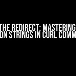 Escape the Redirect: Mastering the Art of JSON Strings in cURL Commands